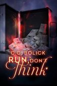 Run Don't Think (Agency C.C. Bolick