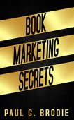 Book Marketing Secrets Paul Brodie