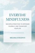 Everyday Mindfulness Melissa Steginus