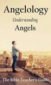 Angelology Understanding Angels Gregory Brown
