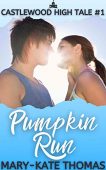 Pumpkin Run (Castlewood High Mary-Kate Thomas
