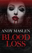 Blood Loss A Vampire Andy Maslen