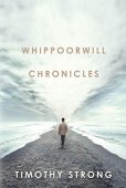 Whippoorwill Chronicles Timothy Strong