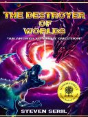 Destroyer of Worlds Steven Seril