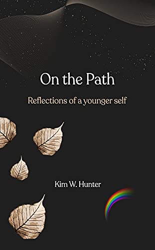 ON THE PATH: Reflections of a younger self