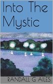 Into Mystic Randall G Ailes