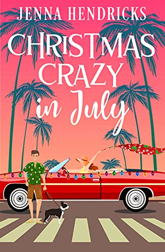 Christmas Crazy in July Jenna Hendricks