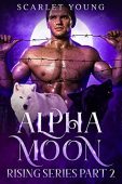 Alpha Moon Rising Part Scarlet Young