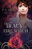 Tracy the Fire Witch P. G. Allison