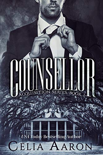 Counsellor: A Dark Romance (Acquisition Series Book 1)