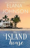 Island House (Brides&Beaches Romance Elana Johnson