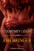 Ash Bringer (A Storm courtney leigh