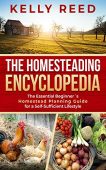 Homesteading Encyclopedia Essential Beginner's Kelly Reed