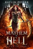 Mayhem in Hell Kaylin Peyerk