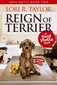 Reign of Terrier Lori R Taylor