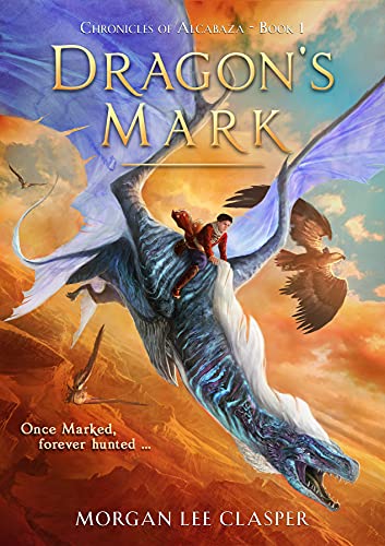 Dragon's Mark (Chronicles of Alcabaza Book 1)