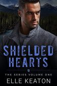 Shielded Hearts Series Volume Elle Keaton