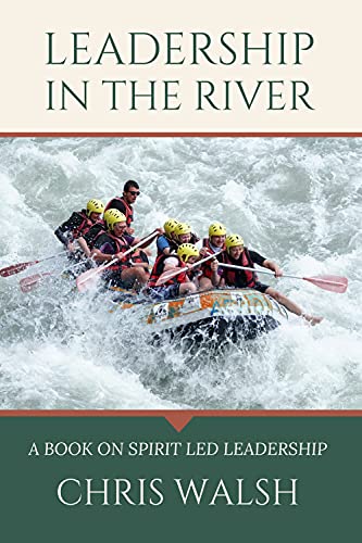 Leadership In River Obeying Chris Walsh