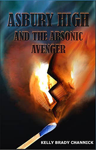 Asbury High and the Arson Avenger