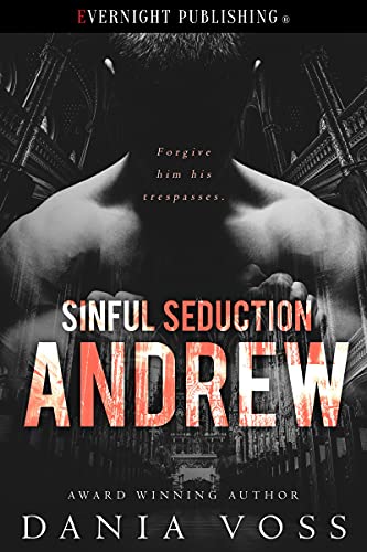 Andrew (Sinful Seduction Book Dania Voss