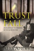 Trust Fall A Fast-Paced Alex Ander