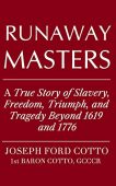 Runaway Masters A True Joseph Cotto