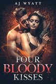 Four Bloody Kisses AJ Wyatt
