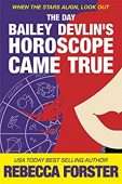 Day Bailey Devlin's Horoscope Rebecca Forster