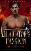 Gladiator's Passion Gods of C.T. Andrews