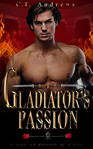 Gladiator's Passion: Gods of Blood & Lust book 1