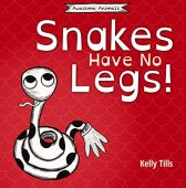 Snakes Have No Legs Kelly Tills