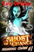 Ghost of a Chance Eric Wilder