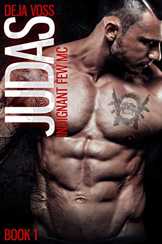 Judas: Indignant Few MC Book 1