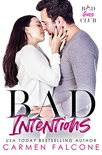 Bad Intentions: A Steamy Enemies to Lovers Office Romance