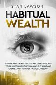 Habitual Wealth Stan Lawson