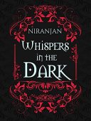 Whispers in the Dark Niranjan K