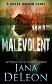 Malevolent (Shaye Archer Series Jana DeLeon
