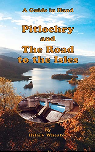 Pitlochry and the Road to the Isles