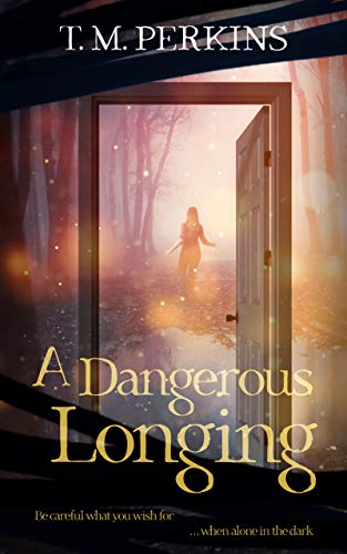 A Dangerous Longing TM Perkins