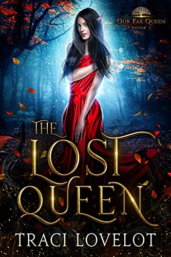 The Lost Queen (Our Fae Queen RH Book 1)