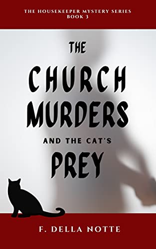 THE CHURCH MURDERS AND THE CAT'S PREY