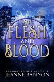 Of Flesh and Blood Jeanne Bannon