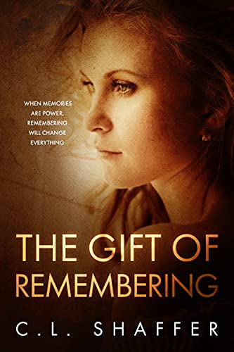 Gift of Remembering C.L. Shaffer 