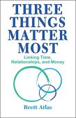 Three Things Matter Most Brett Atlas