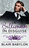 A Billionaire in Disguise Blair Babylon
