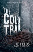 Cold Trail (Book 4 J.C. Fields