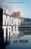 Money Trail (Book 5 J.C. Fields