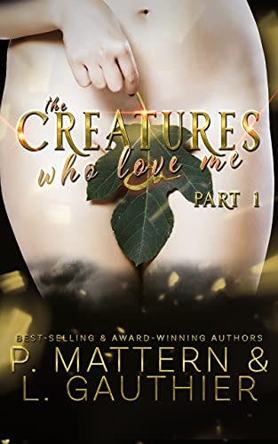 Creatures Who Love Me P. Mattern 