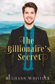 Billionaire's Secret A Christian Meghann Whistler
