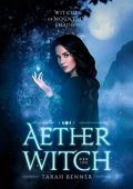 Aether Witch Tarah Benner